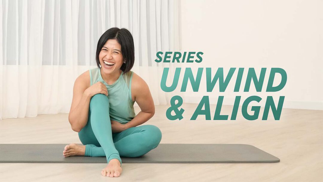Unwind & Align Series