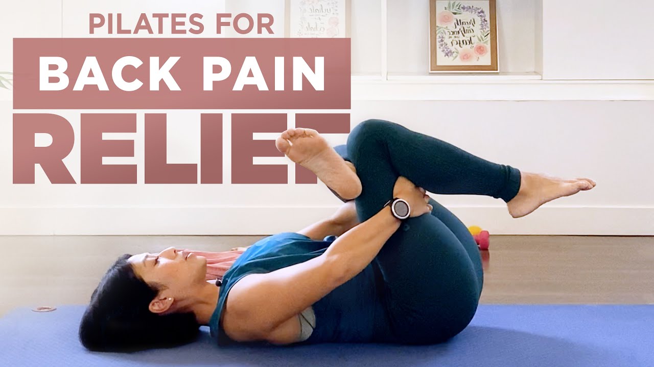 Pilates for Back Pain Relief Exercises How to Release your Back